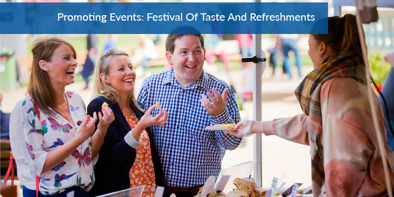 Promoting Events: Festival of Taste and Refreshments