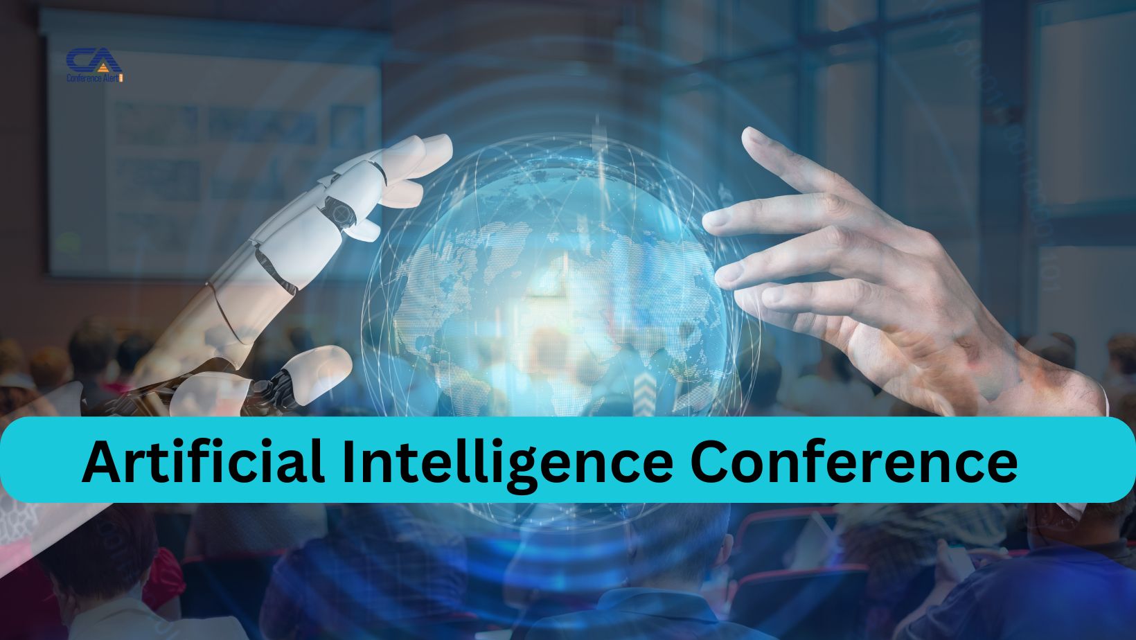 Best Artificial Intelligence Conferences Coming in 2025!